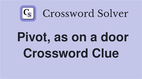 pivotal crossword clue|pivotal crossword clue 7 letters.